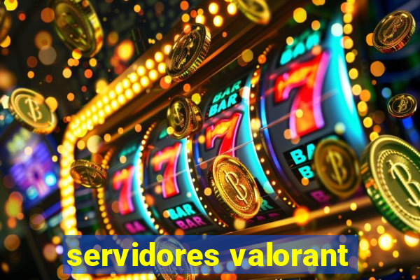 servidores valorant